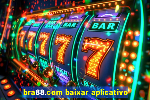 bra88.com baixar aplicativo